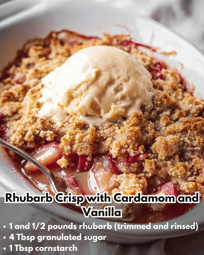Delicious Rhubarb Crisp topped with cardamom and vanilla in a baking dish